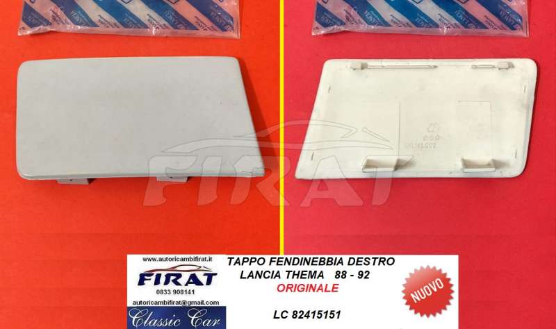 TAPPO FENDINEBBIA LANCIA THEMA 88-92 DX (82415151)
